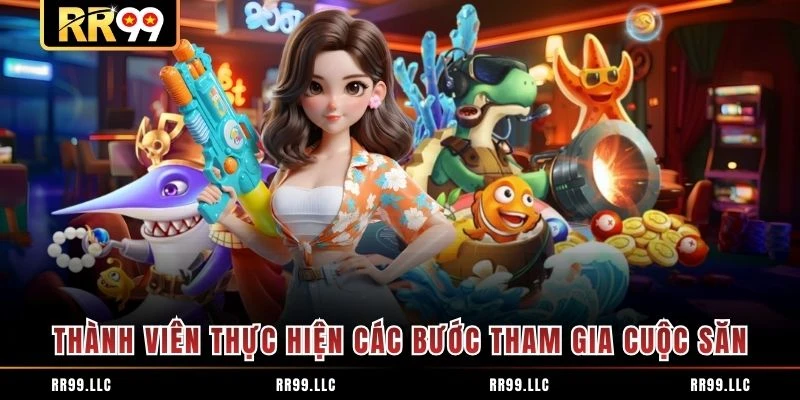 Thành viên thực hiện các bước tham gia cuộc săn